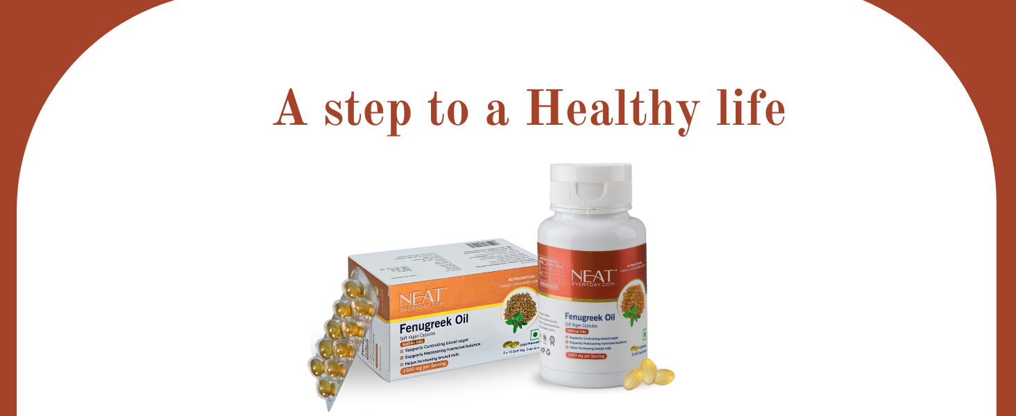 NEAT EVERYDAY Cold Pressed Fenugreek Oil Capsules (Methi Seed Oil) | Blood Sugar, Lactation & Hormonal Balance for Women | Weight Management | 60 Capsules Blister