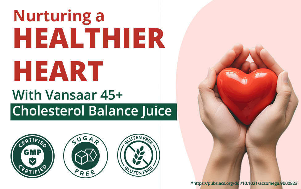 Vansaar 45+ Cholesterol Balance Juice, 1L | Cholesterol Care & Heart Health Supplement with Arjuna, Garlic & 6 Potent Herbs | Ayurvedic Supplement for 45+ Adults