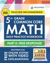 Mathématiques de base communes de la 5e année: Manuel de pratique quotidienne - Partie II: Réponse gratuite de 1000+ Questions de pratique et explications vidéo